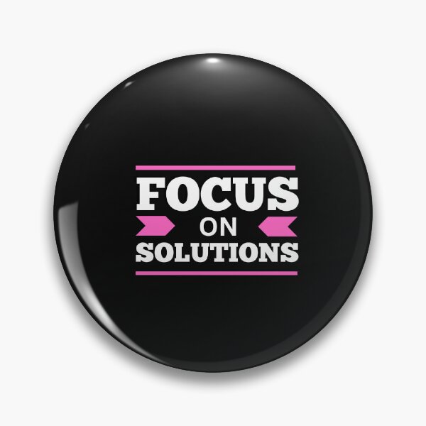 Item preview, FOCUS ON SOLUTIONS designed and sold by starfishstuff.