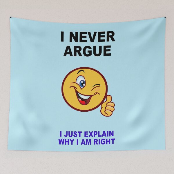 Item preview, I Never Argue. designed and sold by artmovementspgh.