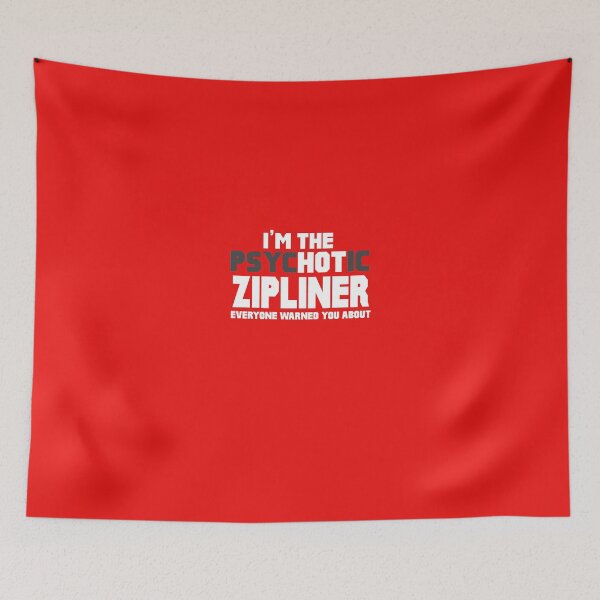 Item preview, I'm The Psychotic (Hot) Zipliner designed and sold by AlwaysAwesome.