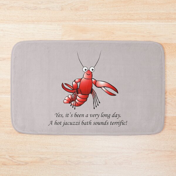 Item preview, Lobster or Crayfish: Yes, it’s been a very long day.  A hot jacuzzi bath sounds terrific! designed and sold by SomeGuyLou.