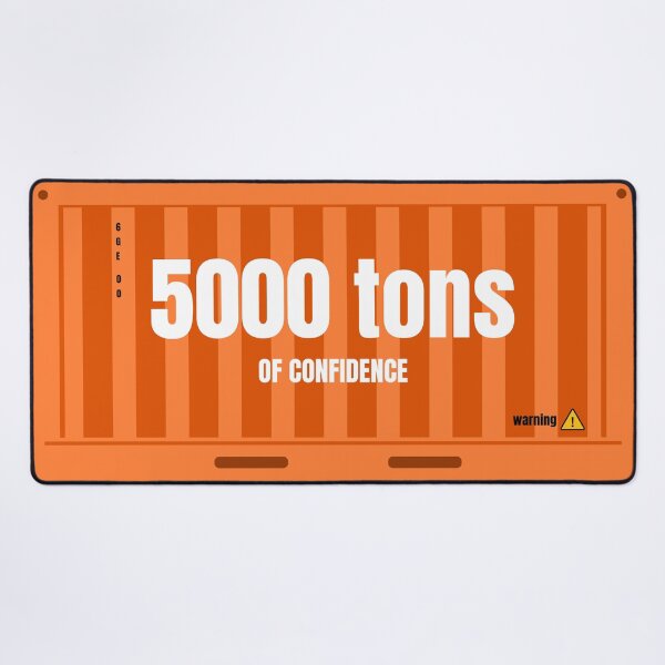 Item preview, 5000 tons of confidence designed and sold by we-got-it-DSGN.