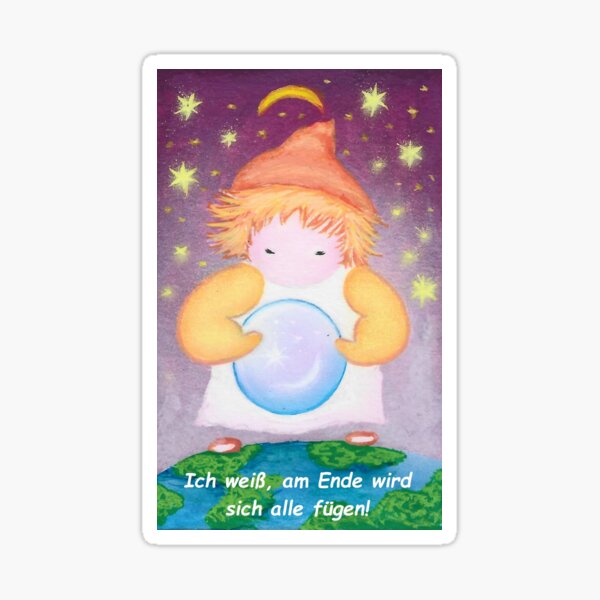 Der kleine Engel - Ich weiß, am Ende wird sich alles fügen! Sticker