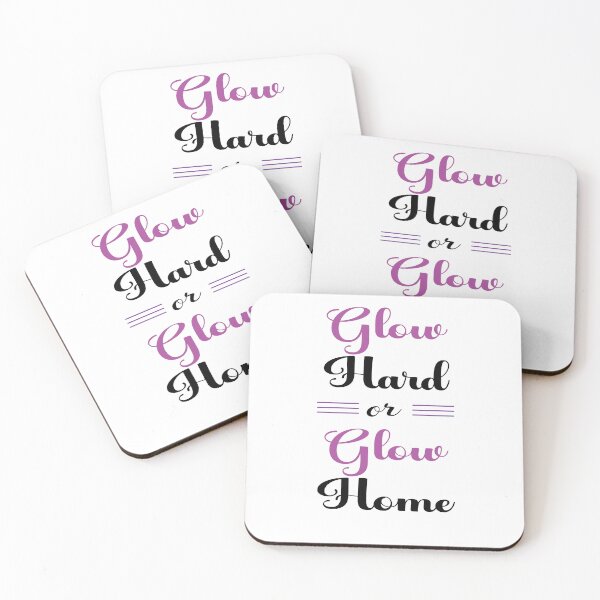 Item preview, Glow Hard Or Glow Home designed and sold by MagicalArtNew ⭐⭐⭐⭐⭐.