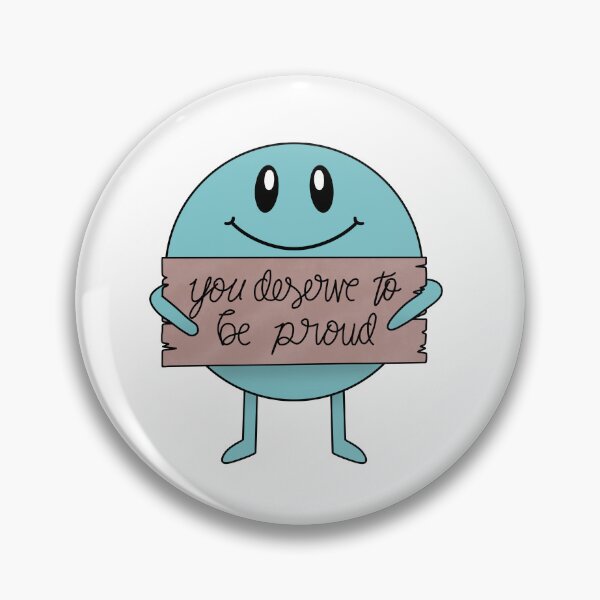 Item preview, You Deserve to be Proud Affirmation Buddy designed and sold by 1701-Z.