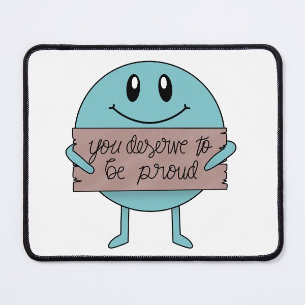 Item preview, You Deserve to be Proud Affirmation Buddy designed and sold by 1701-Z.