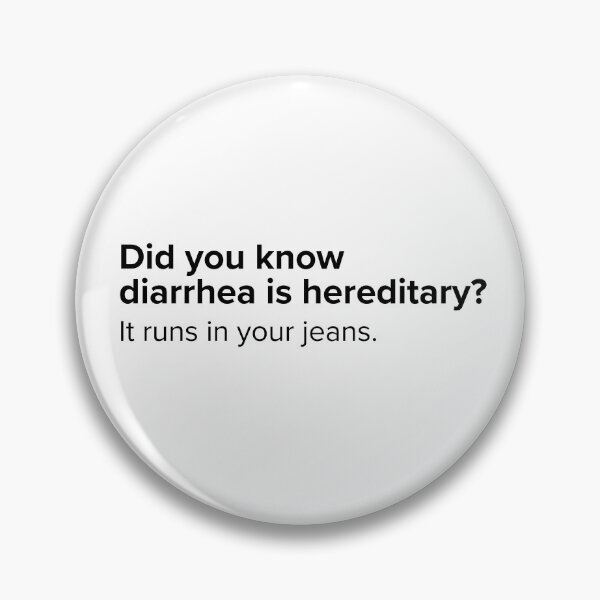 Item preview, Did you know diarrhea is hereditary? | PUNS | The Last of Us designed and sold by AllPunAndGames.