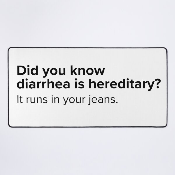 Item preview, Did you know diarrhea is hereditary? | PUNS | The Last of Us designed and sold by AllPunAndGames.