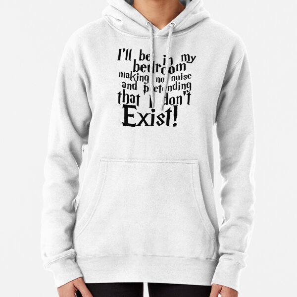 Bedroom quote Pullover Hoodie