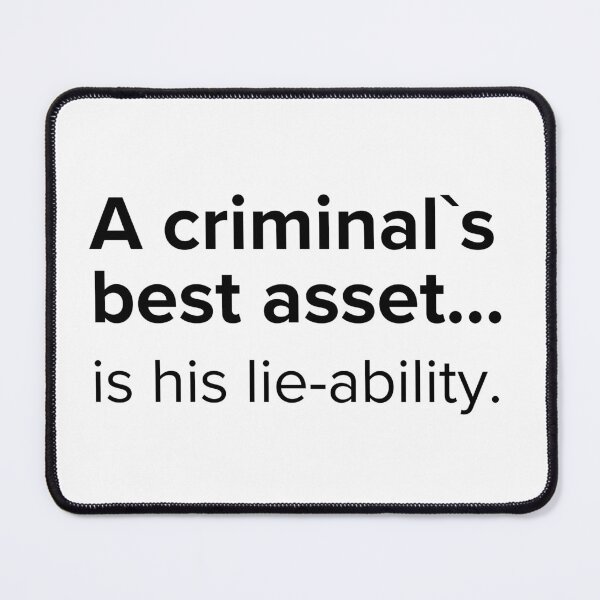 Item preview, A criminal's best asset...is his lie-ability. | PUNS | The Last of Us designed and sold by AllPunAndGames.