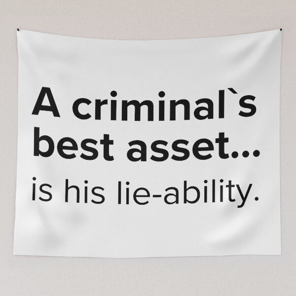Item preview, A criminal's best asset...is his lie-ability. | PUNS | The Last of Us designed and sold by AllPunAndGames.