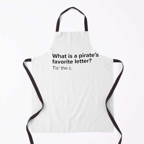 Item preview, What is a pirate's favorite letter? Tis' the c. | PUNS | The Last of Us designed and sold by AllPunAndGames.