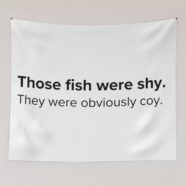 Item preview, Those fish were shy, they were obviously coy. | PUNS | The Last of Us designed and sold by AllPunAndGames.