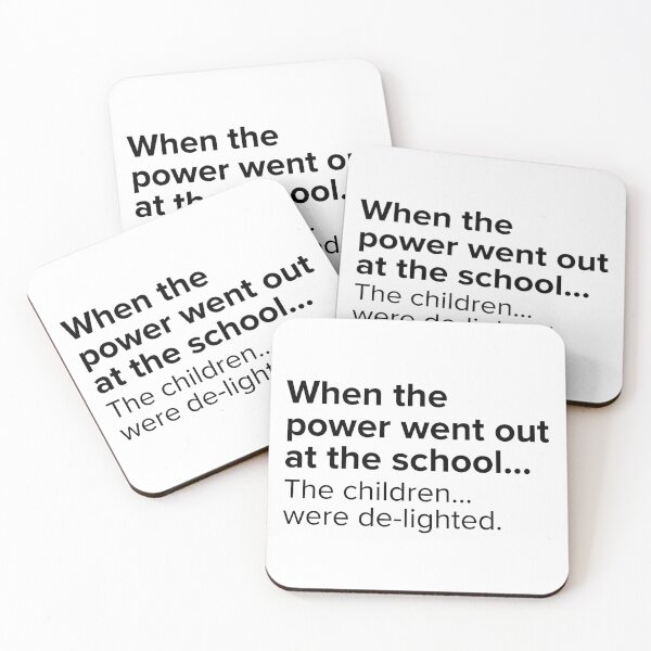 Item preview, When the power went out at school...the children...were de-lighted. | PUNS | The Last of Us designed and sold by AllPunAndGames.