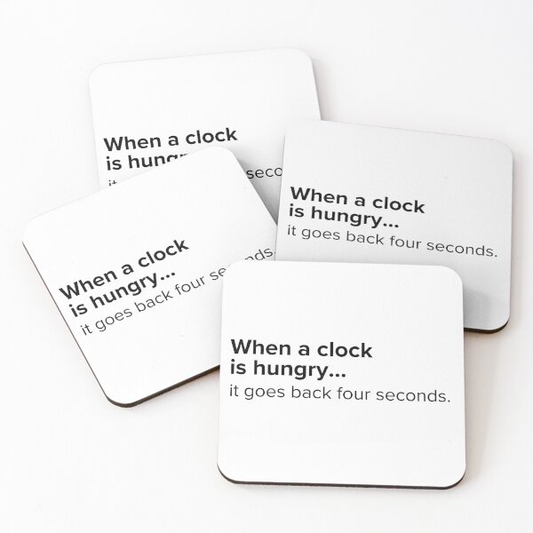 Item preview, When a clock is hungry...it goes back four seconds. | PUNS | The Last of Us designed and sold by AllPunAndGames.