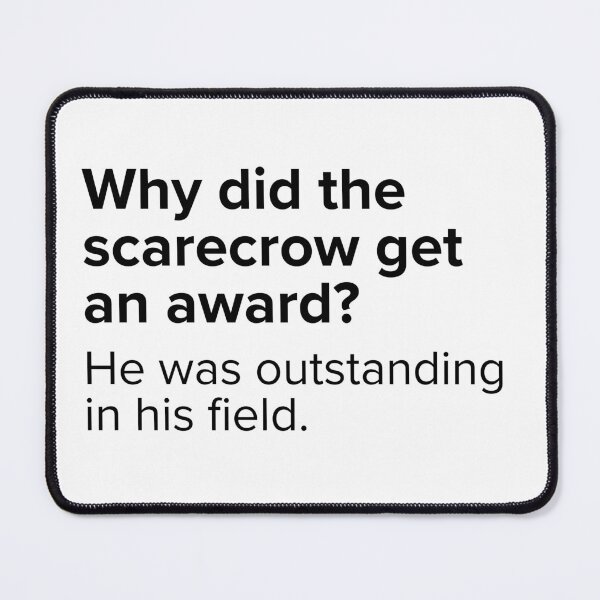 Item preview, Why did the scarecrow get an award? He was outstanding in his field. | PUNS | The Last of Us designed and sold by AllPunAndGames.