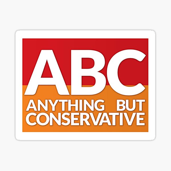 ABC Anything But Conservative Sticker