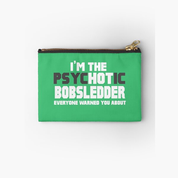 Item preview, I'm The Psychotic Bobsledder designed and sold by AlwaysAwesome.