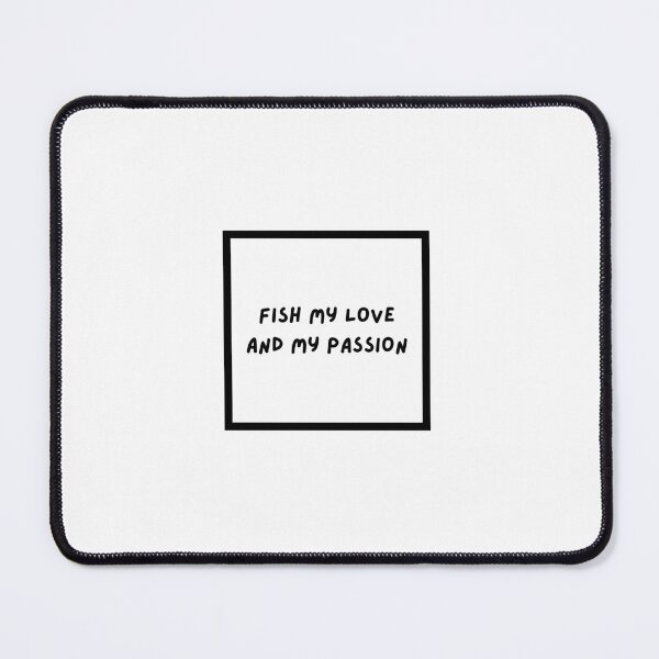 Item preview, Fish My Love And My Passion designed and sold by erion-store.