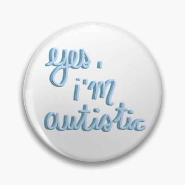Item preview, yes i’m autistic designed and sold by Simply-Yourself.