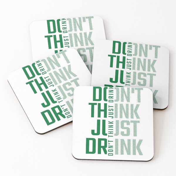 Item preview, Don't think just drink designed and sold by Print_Fuse.