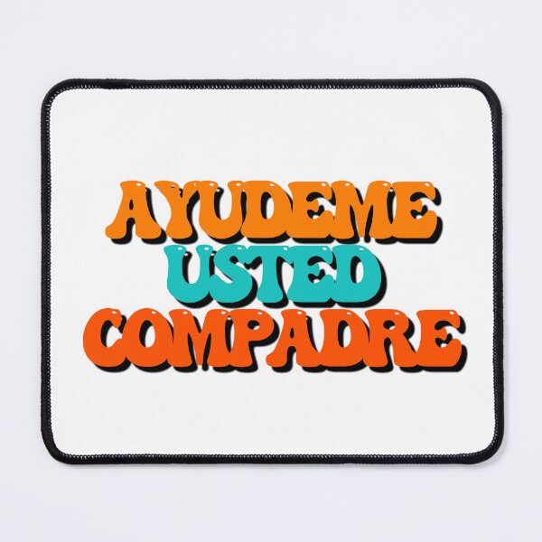 Item preview, help me compadre designed and sold by Sergio Roberto Peña y Lillo Lonconao.