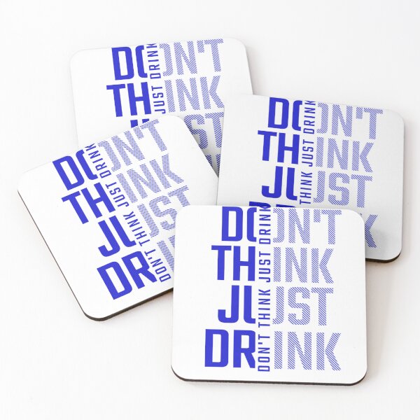 Item preview, Don't think just drink designed and sold by Print_Fuse.