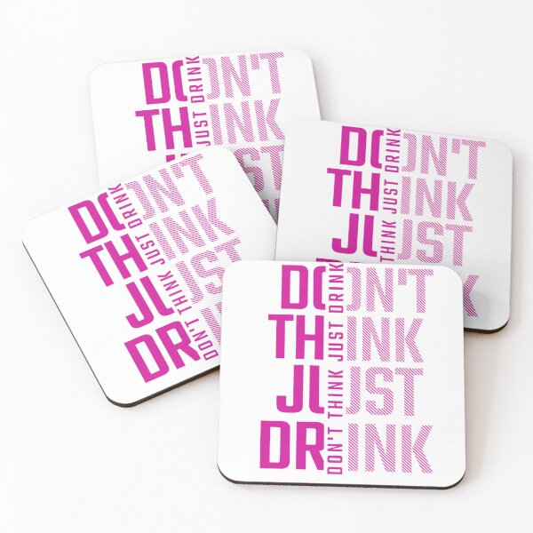 Item preview, Don't think just drink designed and sold by Print_Fuse.