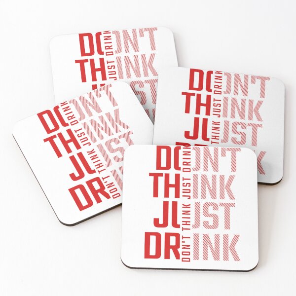 Item preview, Don't think just drink designed and sold by Print_Fuse.