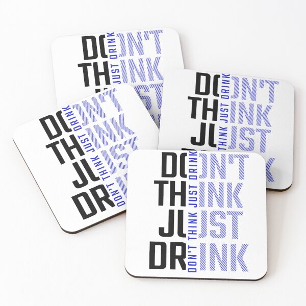 Item preview, Don't think just drink designed and sold by Print_Fuse.