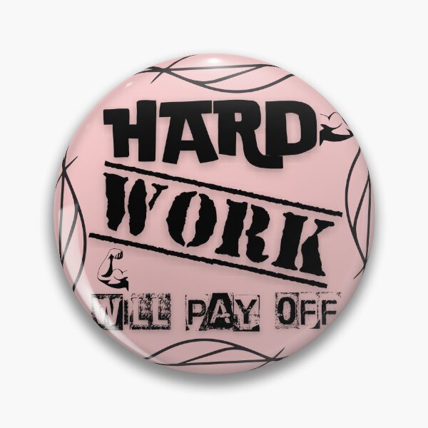 Item preview, Hard Work Will Pay Off quote designed and sold by smitke.