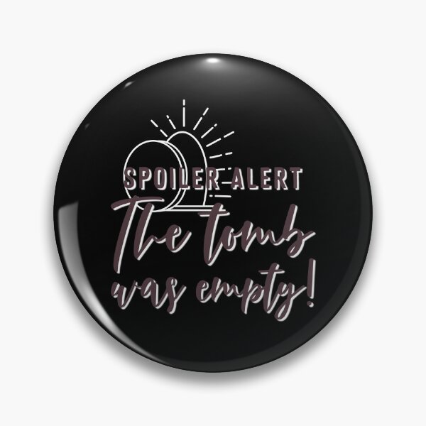 Item preview, Spoiler Alert The Tomb was Empty designed and sold by PBJArt.