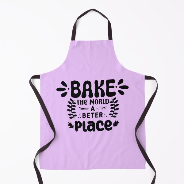 Item preview, You Bake The World A Better Place designed and sold by Artopea Studio.
