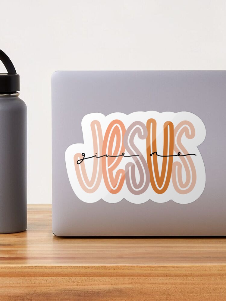 Give Me Jesus Sticker — AP Letters | Stillwater, Oklahoma | Design,  Calligraphy and Illustration