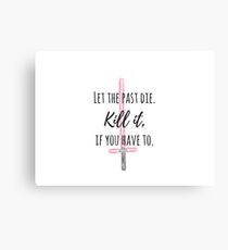 Let the past die. #1 Canvas Print