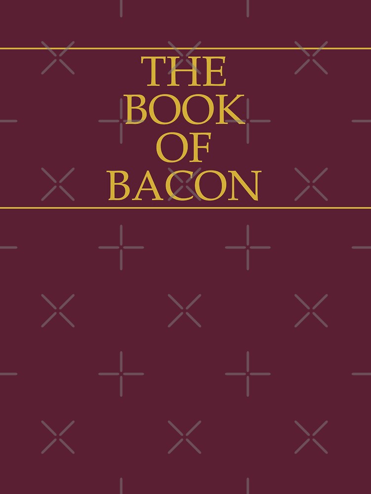 The Book of Bacon by Thogek
