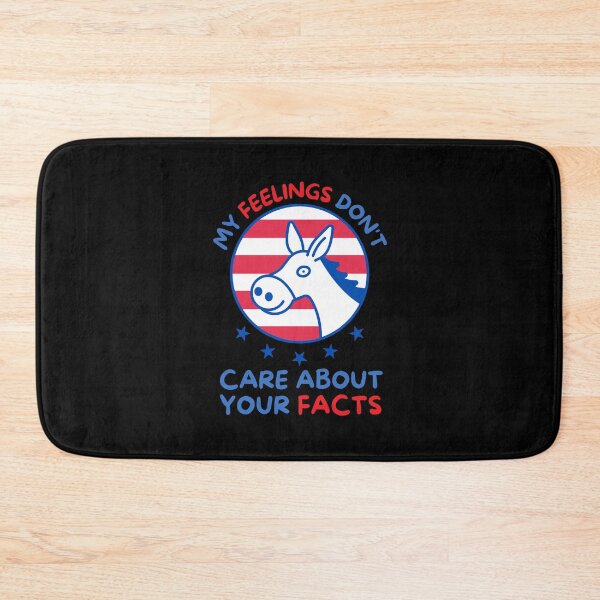 Item preview, My Feelings Don't Care About Your Facts Democrat Donkey Design! designed and sold by SimpliText.