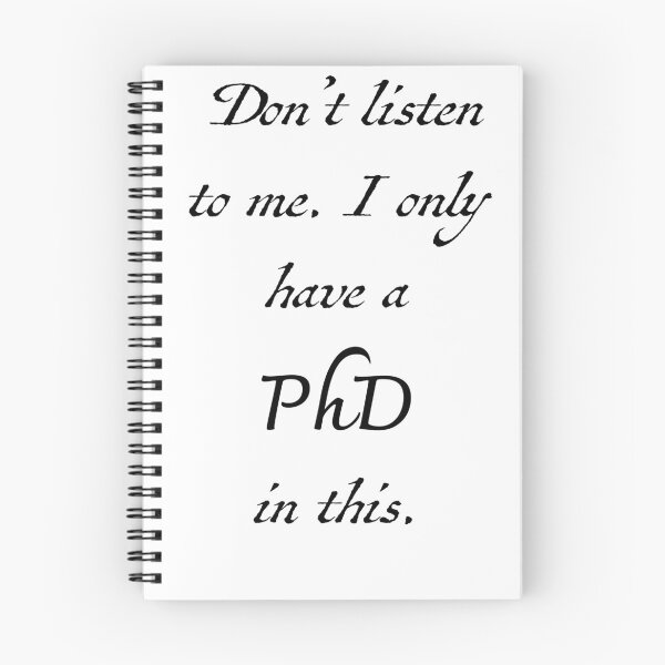 Item preview, Don't Listen to Me (PhD) designed and sold by seacucumber.