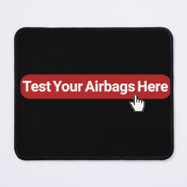 Item preview, Test your airbag here designed and sold by fattim3.