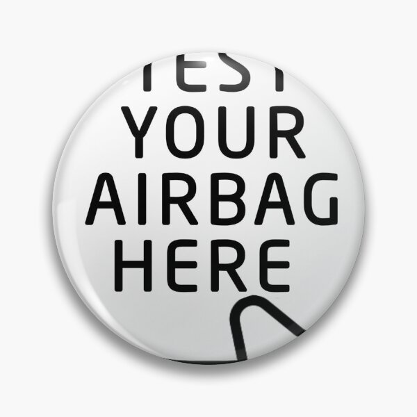 Item preview, Test your airbag here  designed and sold by fattim3.