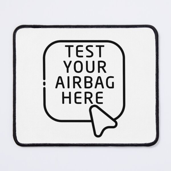 Item preview, Test your airbag here designed and sold by fattim3.