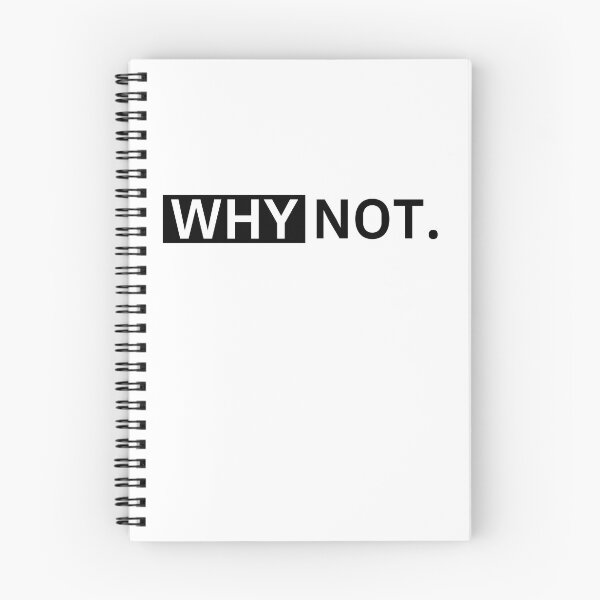 Item preview, Why not. Basic quote aesthetic designed and sold by dmentes.