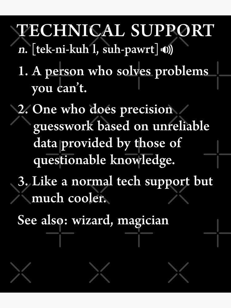 "Funny Tech Support Definition Computer Geek Gag Gift" Poster for Sale