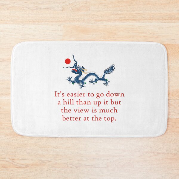 Item preview, It Is Easier To Go Down A Hill - Perseverance Quote designed and sold by CrankyOldDude.