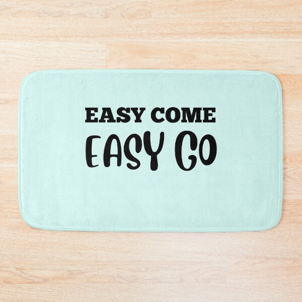 Item preview,  EASY COME EASY GO designed and sold by starfishstuff.