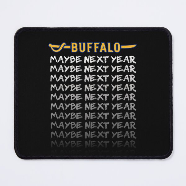 Item preview, Maybe Next Year Sabres designed and sold by SpecialKJamie.