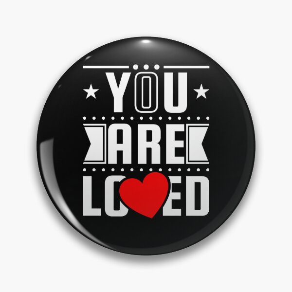Item preview, You are loved B Design designed and sold by fun-times-store.