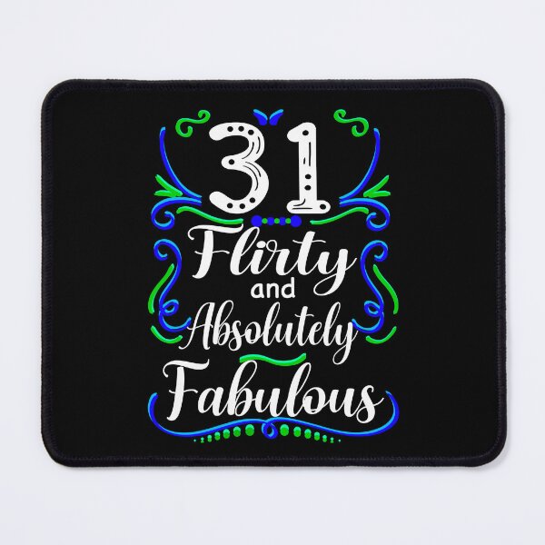Item preview, Thirty One Flirty and Absolutely Fabulous, Funny 31st Birthday designed and sold by orangeblue21.