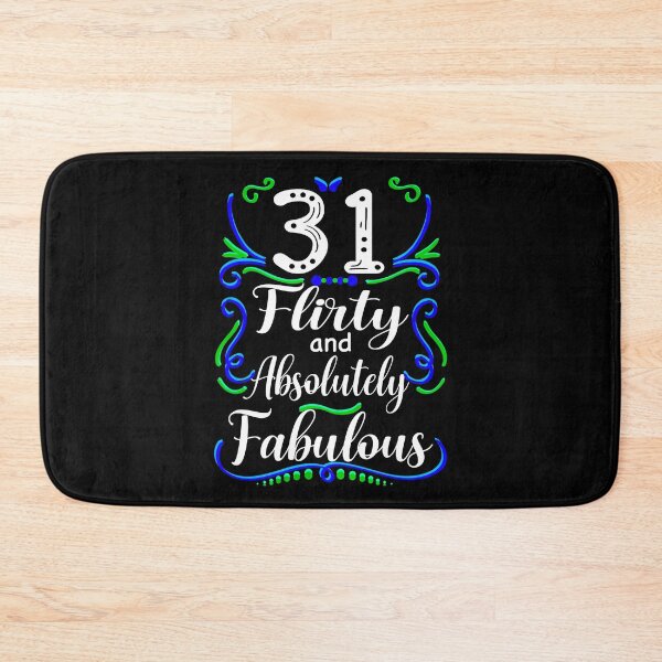 Item preview, Thirty One Flirty and Absolutely Fabulous, Funny 31st Birthday designed and sold by orangeblue21.