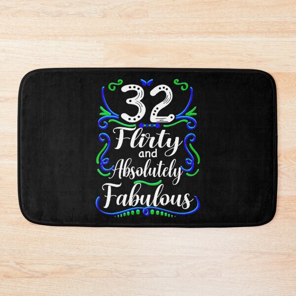 Item preview, Thirty Two Flirty and Absolutely Fabulous, Funny 32nd Birthday designed and sold by orangeblue21.