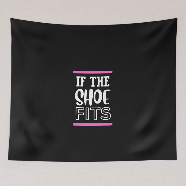 Item preview, IF THE SHOE FITS designed and sold by starfishstuff.